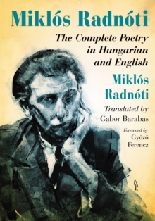 Image for Miklos Radnoti: the complete poetry in Hungarian and English