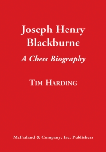 Image for Joseph Henry Blackburne: a Chess biography
