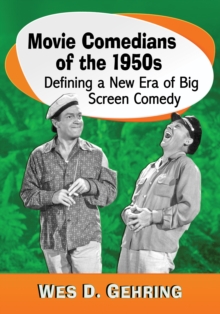Image for Movie comedians of the 1950s: defining a new era of big screen comedy