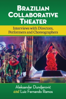 Image for Brazilian Collaborative Theater: Interviews with Directors, Performers and Choreographers