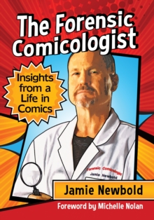 Image for Forensic Comicologist: Insights from a Life in Comics