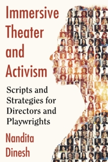 Image for Immersive Theater and Activism: Scripts and Strategies for Directors and Playwrights