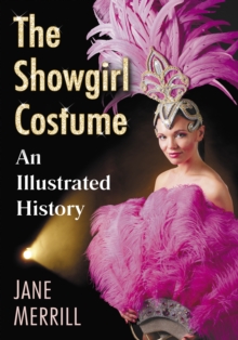 Image for The showgirl costume: an illustrated history