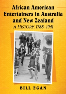 Image for African American entertainers in Australia and New Zealand: a history, 1788-1941
