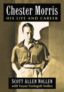Image for Chester Morris: his life and career