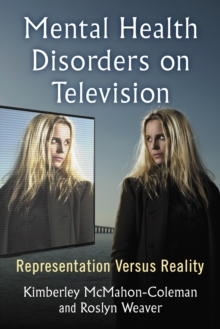 Image for Mental Health Disorders on Television: Representation Versus Reality