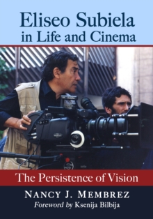Image for Eliseo Subiela in Life and Cinema: The Persistence of Vision