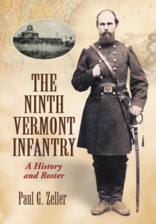 Image for Ninth Vermont Infantry: A History and Roster