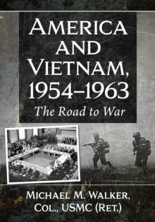 Image for America and Vietnam, 1954-1963: The Road to War