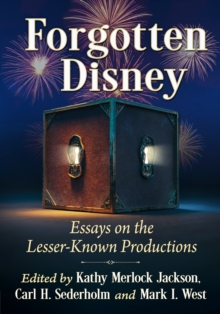 Image for Forgotten Disney: Essays on the Lesser-Known Productions