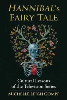 Image for Hannibal's Fairy Tale: Cultural Lessons of the Television Series