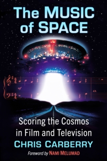 Image for The Music of Space: Scoring the Cosmos in Film and Television