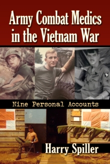 Image for Army Combat Medics in the Vietnam War : Nine Personal Accounts: Nine Personal Accounts
