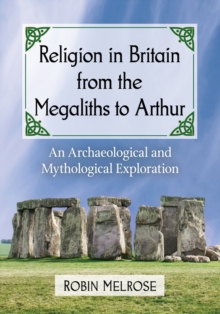 Image for Religion in Britain from the Megaliths to Arthur
