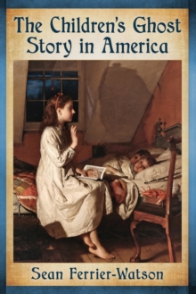 Image for The Children's Ghost Story in America