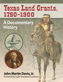 Texas Land Grants, 1750-1900