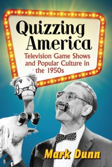 Image for Quizzing America : Television Game Shows and Popular Culture in the 1950s
