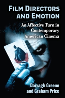 Image for Film Directors and Emotion : An Affective Turn in Contemporary American Cinema