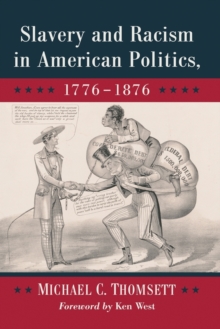 Slavery and Racism in American Politics, 1776-1876