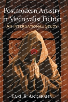 Postmodern Artistry in Medievalist Fiction