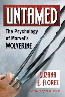 Untamed: The Psychology of Marvel’s Wolverine