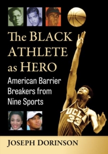 Image for The Black athlete as hero  : American barrier breakers from nine sports