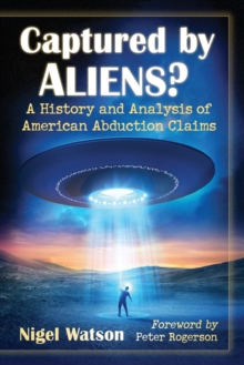 Image for Captured by aliens? : a history and analysis of American abduction claims