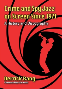 Image for Crime and Spy Jazz on Screen Since 1971