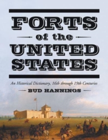 Image for Forts of the United States  : an historical dictionary, 16th through 19th centuries