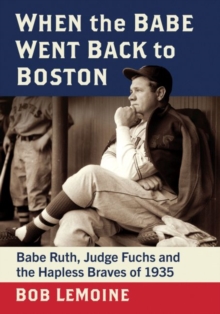 Image for When the Babe Went Back to Boston