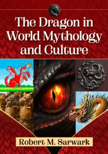 Image for The Dragon in World Mythology and Culture