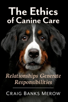 Image for The Ethics of Canine Care
