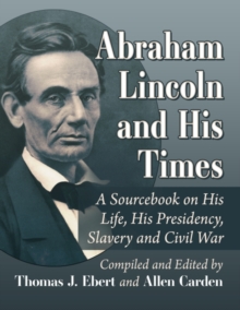 Abraham Lincoln and His Times