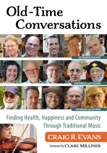 Image for Old-Time Conversations : Finding Health, Happiness and Community in Traditional Music