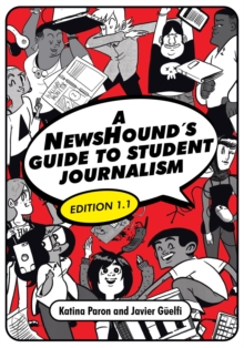 Image for A NewsHound's Guide to Student Journalism, Edition 1.1