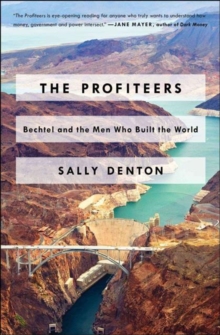 Image for The profiteers  : Bechtel and the men who built the world