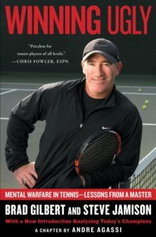 Image for Winning Ugly: Mental Warfare in Tennis--Lessons from a Master