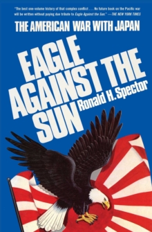 Image for Eagle Against the Sun: The American War with Japan