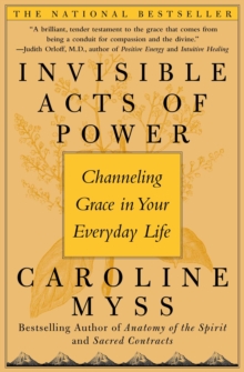 Image for Invisible acts of power: personal choices that create miracles