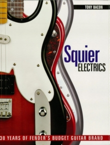 Image for Squier electrics: 30 years of Fender's budget guitar brand