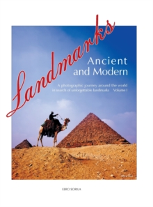 Image for Landmarks Ancient and Modern : A Photographic Journey Around the World in Search of Unforgettable Landmarks Volume I