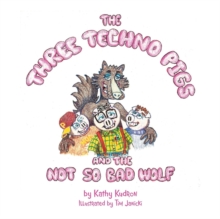 Image for The Three Techno Pigs and the Not So Bad Wolf