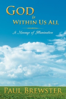 Image for God Is Within Us All : A Message of Illumination