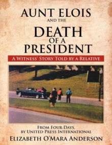 Image for Aunt Elois and the Death of a President