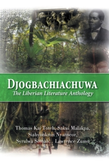 Image for Djogbachiachuwa: the Liberian Anthology