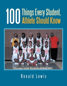 Image for 100 Things Every Student, Athlete Should Know