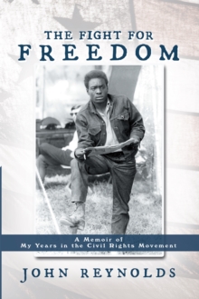 Image for Fight for Freedom: A Memoir of My Years in the Civil Rights Movement