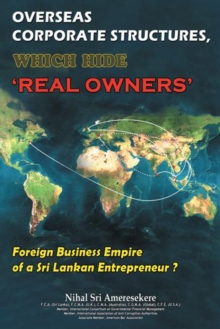 Image for Overseas corporate structures, which hide 'real owners': foreign business empire of a Sri Lankan entrepreneur?