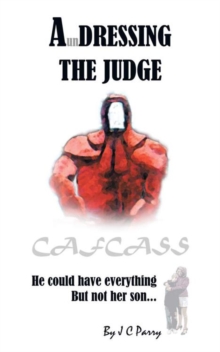 Image for A'undressing the judge: he could have everything - but not her son