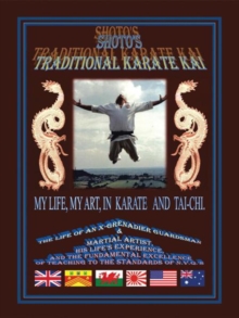 Image for Shoto's Traditional Karate Kai: My Life, My Art, in Karate and Tai-Chi